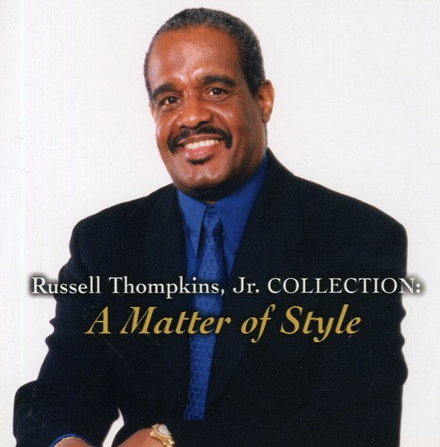 Russell Thompkins, Jr.: Collection: A Matter of Style - CD