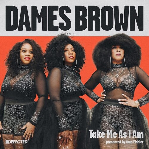 Dames Brown: Take Me As I Am (Presented by Amp Fiddler) { Record }