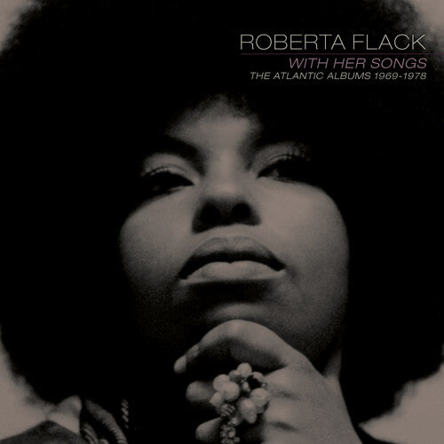 Roberta Flack: With Her Songs: The Atlantic Albums, 1969-1978 - CD
