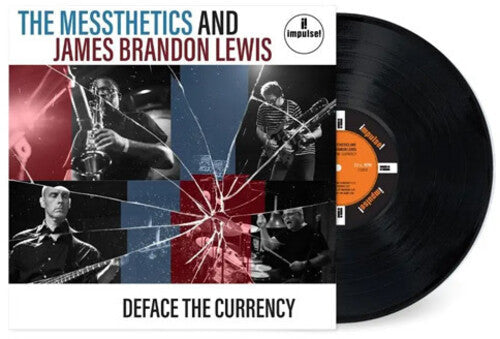 The Messthetics & James Brandon Lewis: Deface The Currency - VINYL