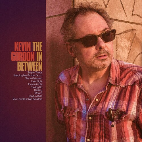 Kevin Gordon: The In Between { Record }