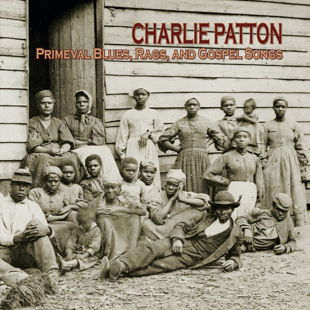 Charlie Patton- Primeval Blues, Rags, & Gospel Songs [RSD 2026] ( LP )