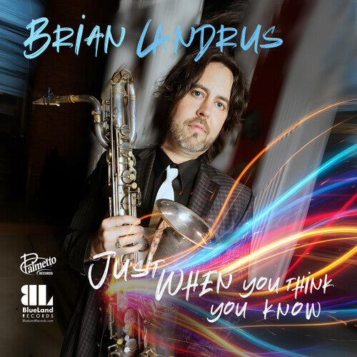 Brian Landrus: Just When You Think You Know - CD