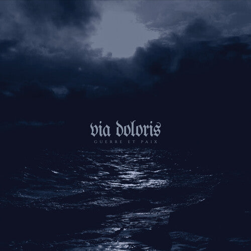 Via Doloris: Guerre Et Paix - CD