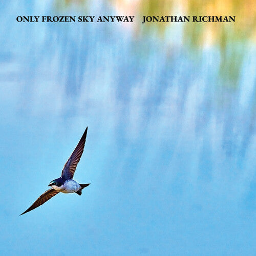 Jonathan Richman: Only Frozen Sky Anyway { Record }