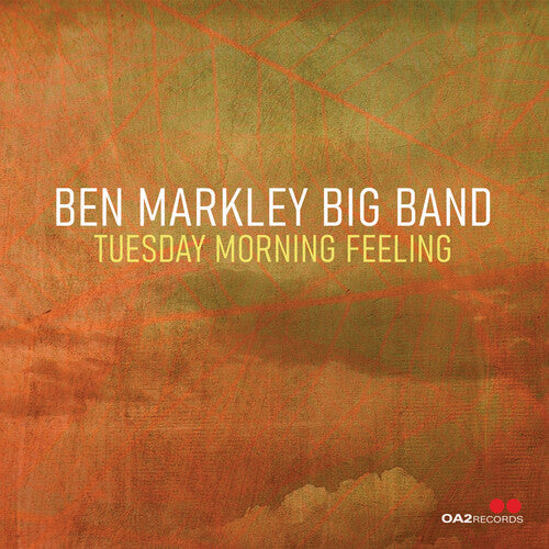 Ben Markley Big Band: Tuesday Morning Feeling - CD