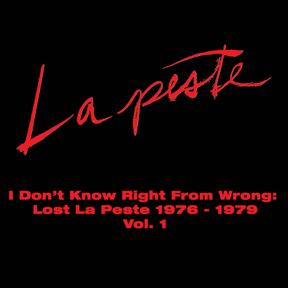 La Peste- I Don't Know Right From Wrong: Lost La Peste ( LP )