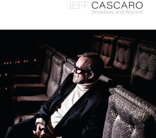 Jeff Cascaro: Broadway and Beyond - CD