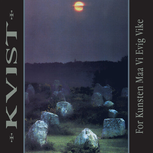 Kvist: For Kunsten Maa VI Evig Vike - VINYL