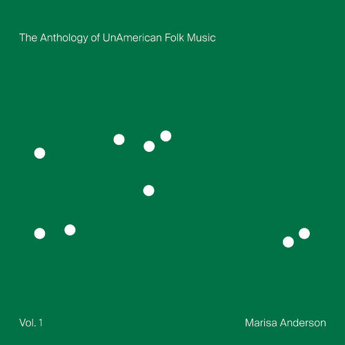 Marisa Anderson: The Anthology of UnAmerican Folk Music { Record }