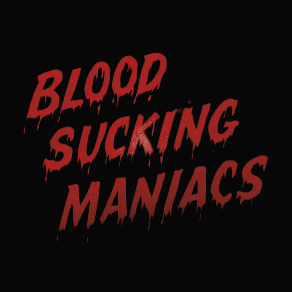Blood Sucking Maniacs- Blood Sucking Maniacs ( LP )