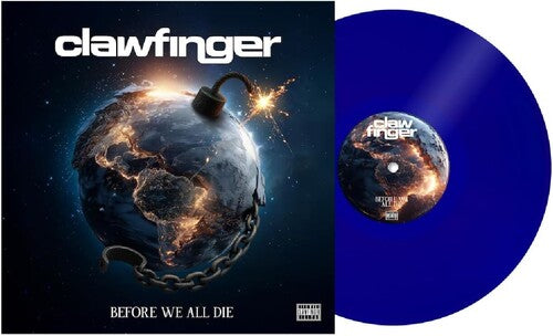 Clawfinger: Before We All Die - Transparent Blue Vinyl - VINYL