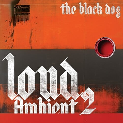 The Black Dog: Loud Ambient 2 - COMPACT DISCS