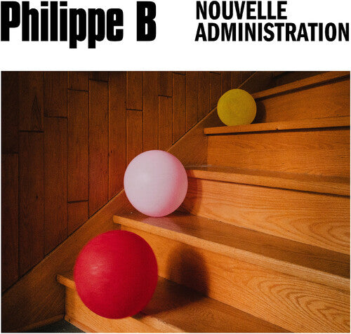 Philippe B: Nouvelle administration - COMPACT DISCS