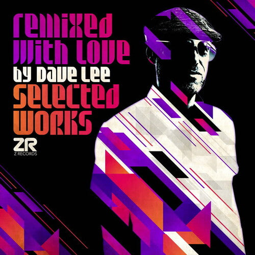 Dave Lee: Remixed With Love: Selected Works { Record }