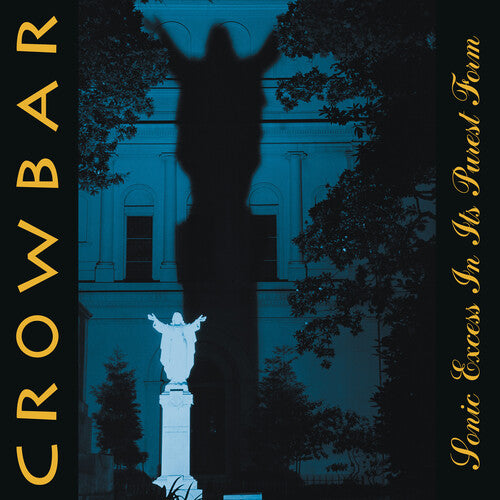 Crowbar: Sonic Excess in Its Purest Form - VINYL