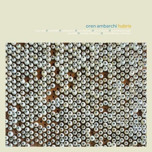 Oren Ambarchi: Hubris (10th Anniversary Remaster) { Record }