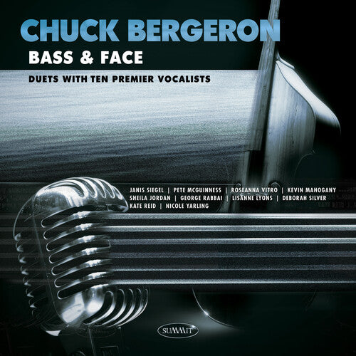 Chuck Bergeron: Bass & Face: Duets With Ten Premier Vocalists - CD