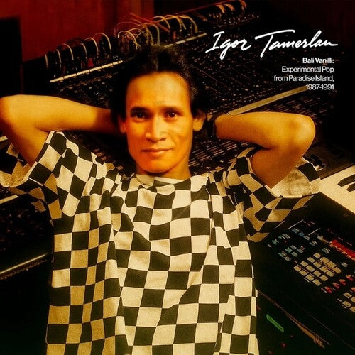 Igor Tamerlan: Bali Vanilli: Experimental Pop From Paradise Island (1987-1991) { Record }