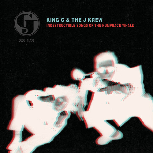 King G & The J Krew: Indestructible Songs of the Humpback Whale - Deluxe Edition { Record }