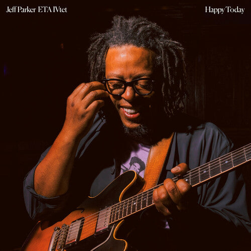 Jeff Parker & ETA IVtet: Happy Today - CD