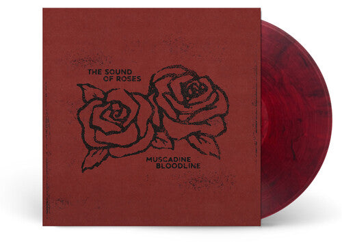 Muscadine Bloodline: The Sound Of Roses { Record }