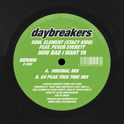 Soul Element (Aka Stacy Kidd & Peven Everett): How Bad I Want Ya - 12-INCH SINGLE