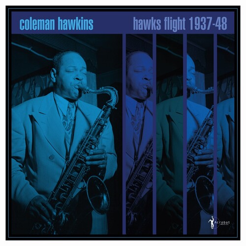 Coleman Hawkins: Hawk's Flight: 1937-48 - VINYL