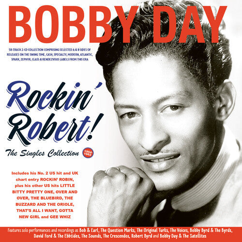 Bobby Day: Rockin' Robert!! The Singles Collection 1954-62 - CD