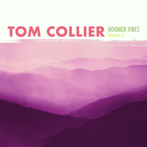 Tom Collier: Boomer Vibes Volume 3 - CD