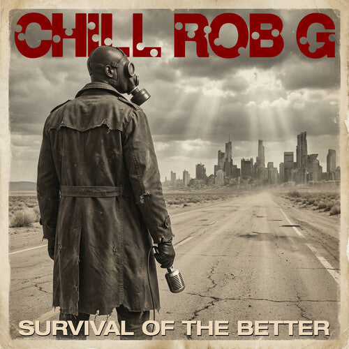 Chill Rob G.: Survival Of The Better { Record }