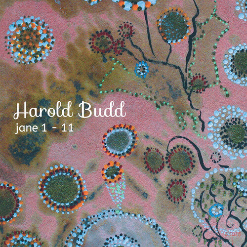 Harold Budd: Jane 1-11 { Record }