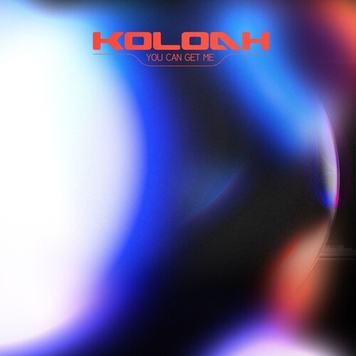 Koloah: You Can Get Me { Record }