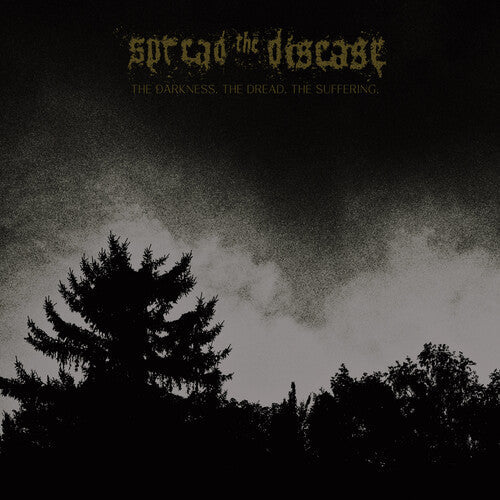 Spreading the Disease: The Dakness, The Dread. The Suffering - CD