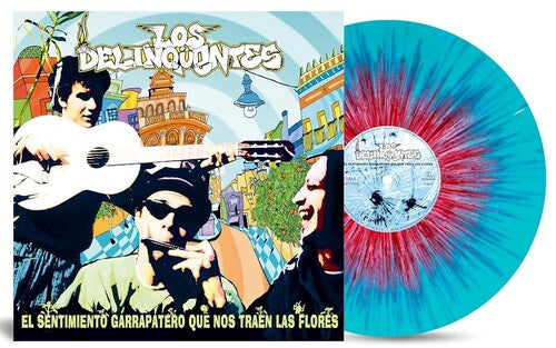 Los Delinquentes: El Sentimiento Garrapatero Que Nos Traen Las Flores - Ltd Splatter Vinyl - VINYL