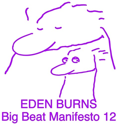 Eden Burns: Big Beat Manifesto, Vol. XII - 12-INCH SINGLE