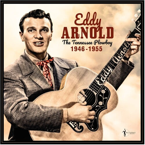Eddy Arnold: The Tennessee Plowboy: 1946-55 { Record }