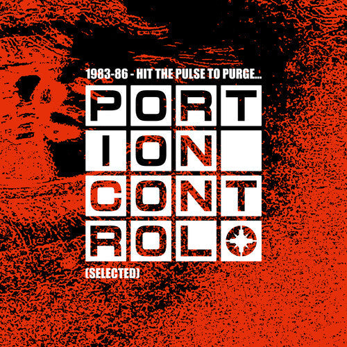 Portion Control: 1983-86: Hit The Pulse To Purge... { Record }