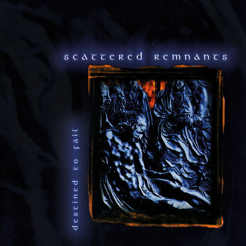 Scattered Remnants: Destined To Fail - VINYL