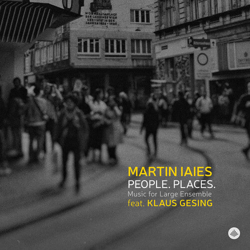 Martin laies: PEOPLE. PLACES. - Music for Large Ensemble - CD