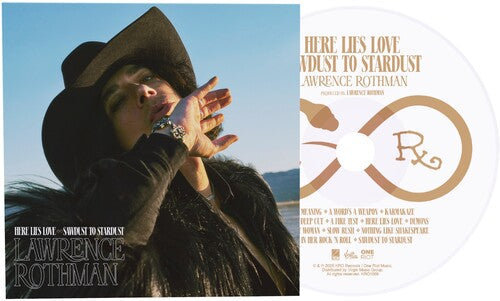 Lawrence Rothman: Here Lies Love/Sawdust Into Stardust - COMPACT DISCS