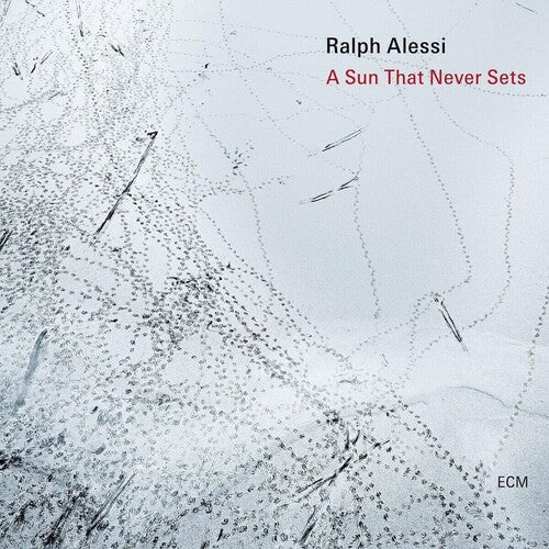 Ralph Alessi: A Sun That Never Sets - CD