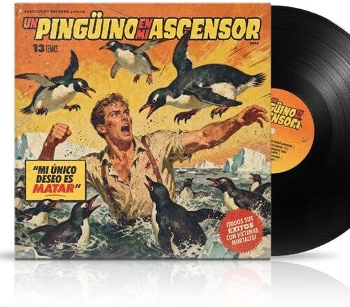 Un Pinguino En MI Ascensor: Mi Unico Deseo Es Matar - VINYL