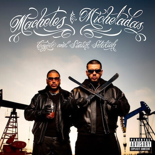 Coyote / Statik Selektah: Machetes & Micheladas { Record }