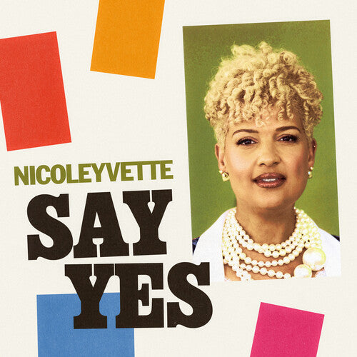 Nicoleyvette: Say Yes - CD