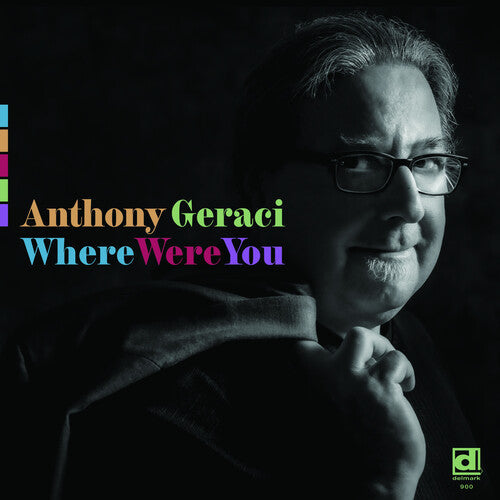 Anthony Geraci: Where Were You { Record }