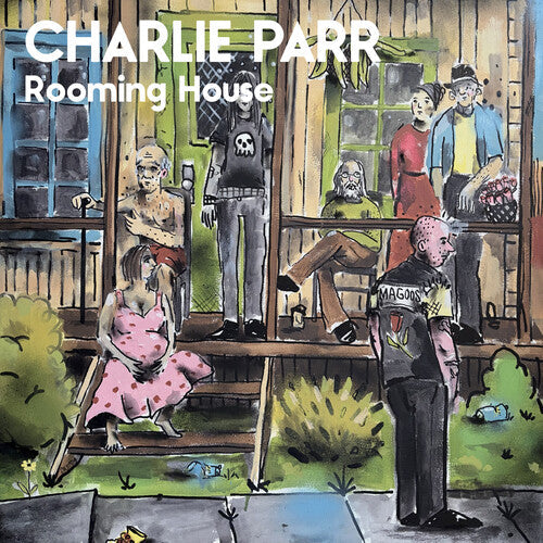 Charlie Parr: Rooming House { Record }