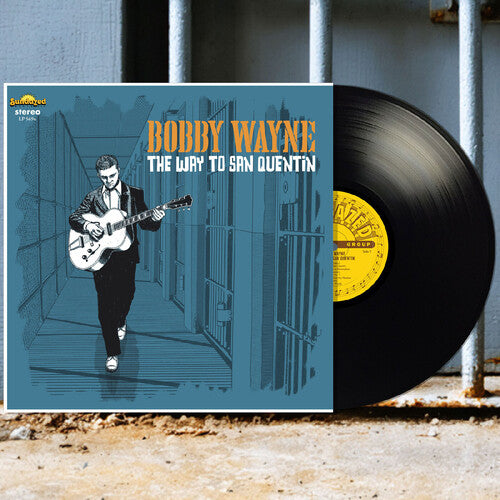 Bobby Wayne: The Way to San Quentin { Record }