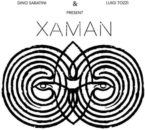 Sabatini, Dino / Tozzi, Luigi: XAMAN { Record }