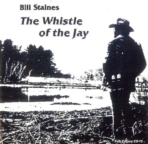 Bill Staines: Whistle of the Jay - COMPACT DISCS